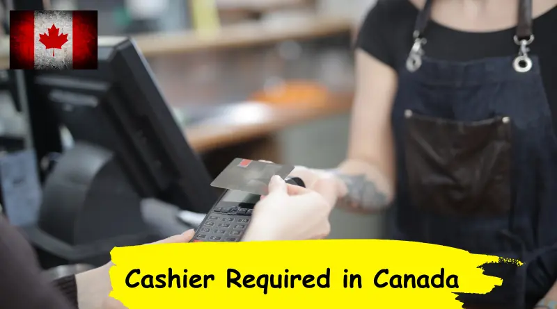 Read more about the article Cashier Required in Canada 2023
