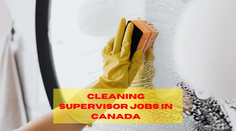 Cleaning Supervisor Jobs in Canada