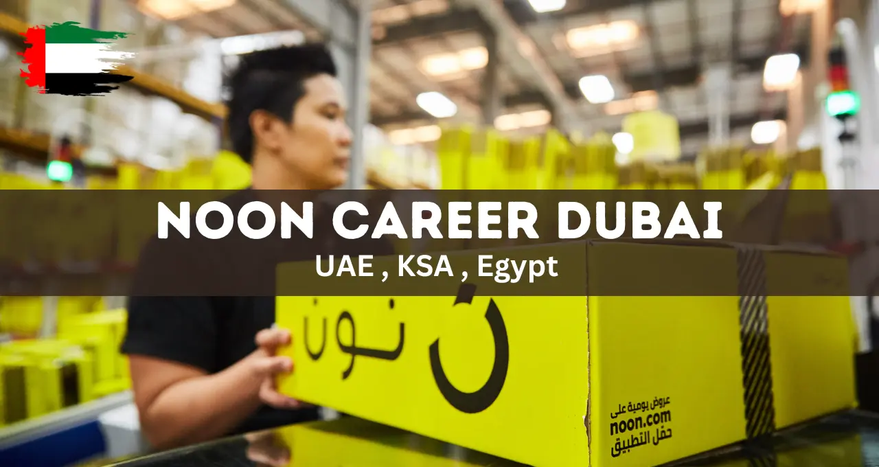 Noon Careers Dubai